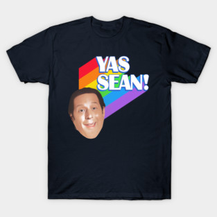 YAS SEAN! T-Shirt