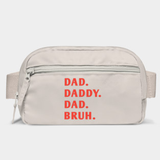 dad daddy dad bruh Bag