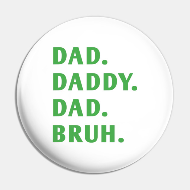 dad daddy dad bruh Pin by BlackMeme94
