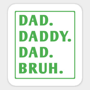 dad daddy dad bruh Sticker