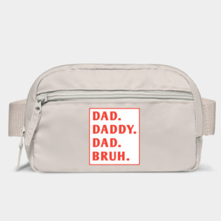 dad daddy dad bruh Bag