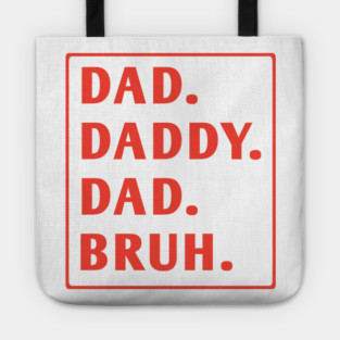 dad daddy dad bruh Tote