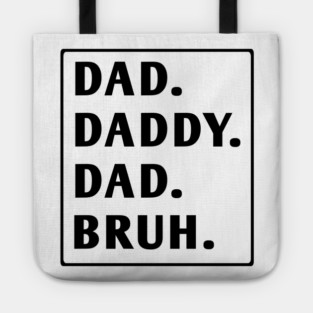 dad daddy dad bruh Tote