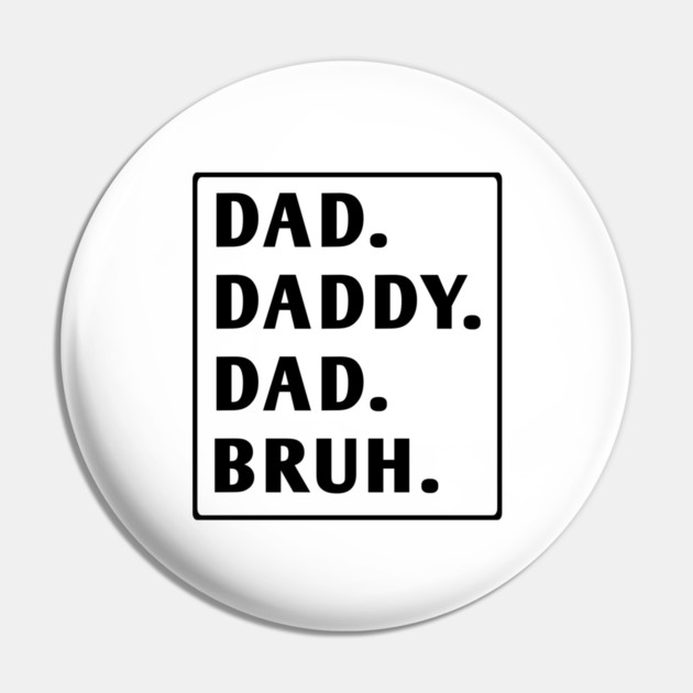 dad daddy dad bruh Pin by BlackMeme94