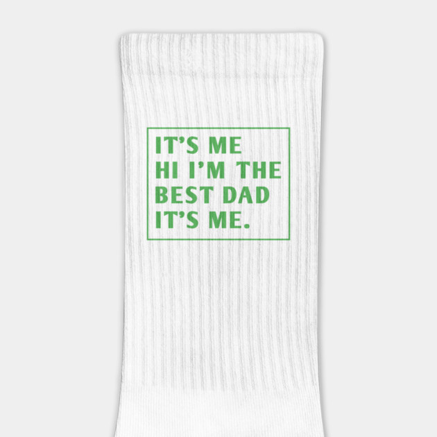 It's me hi im the best dad it's me by BlackMeme94