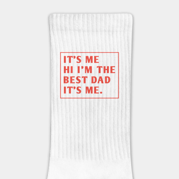 It's me hi im the best dad it's me by BlackMeme94