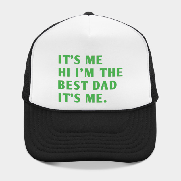 It's me hi im the best dad it's me by BlackMeme94