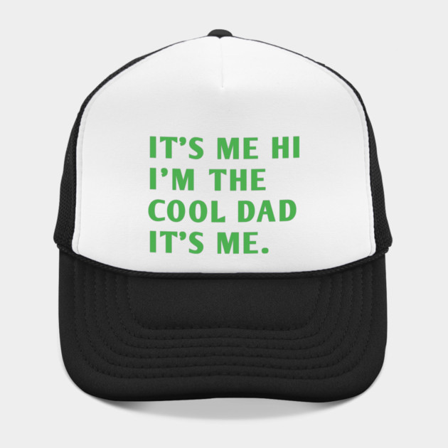 IT'S ME HI I'M THE COOL DAD IT'S ME. by BlackMeme94