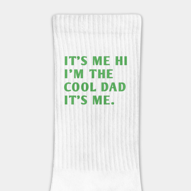 IT'S ME HI I'M THE COOL DAD IT'S ME. by BlackMeme94