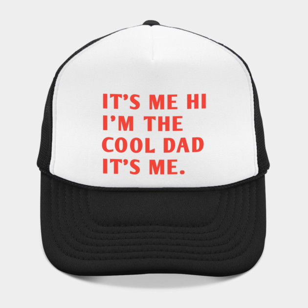 IT'S ME HI I'M THE COOL DAD IT'S ME. by BlackMeme94