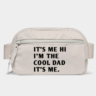 IT'S ME HI I'M THE COOL DAD IT'S ME Bag
