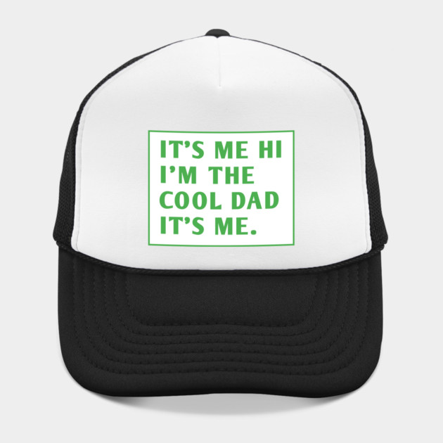 IT'S ME HI I'M THE COOL DAD IT'S ME. by BlackMeme94