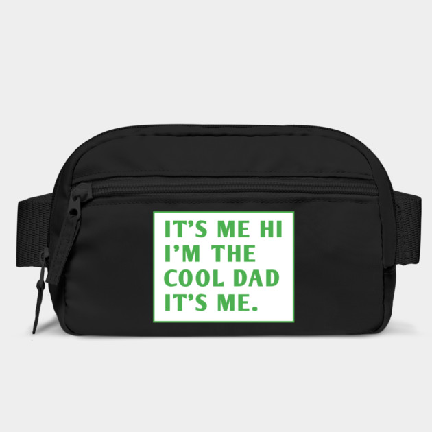 IT'S ME HI I'M THE COOL DAD IT'S ME. by BlackMeme94