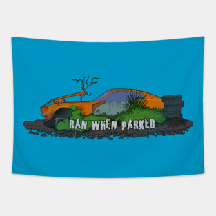 Ran When Parked Tapestry
