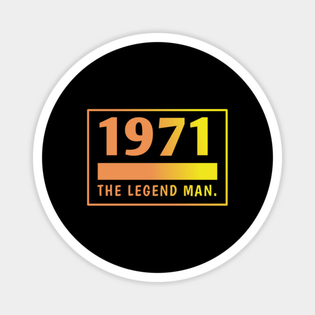1971 birthday Magnet by BlackMeme94