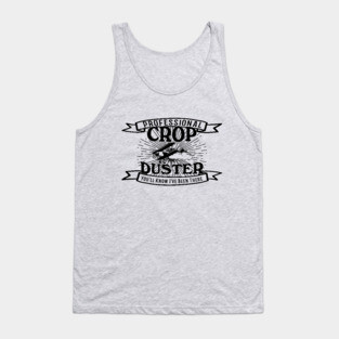Professional Crop Duster Tank Top