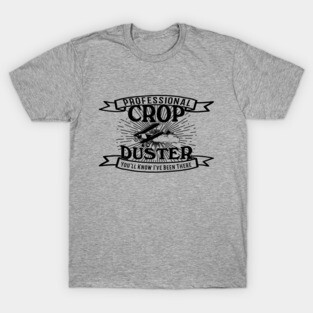 Professional Crop Duster T-Shirt