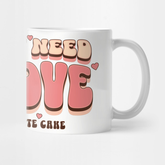 Retro All You Need is Chocolate Cake by HolidayBug