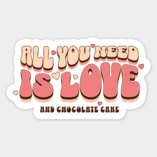 Retro All You Need is Chocolate Cake Sticker