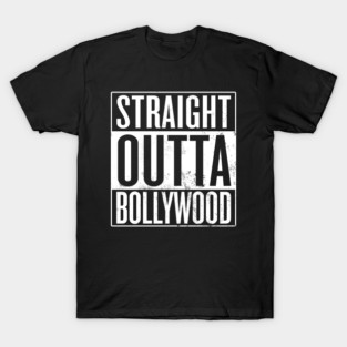 Straight Outta Bollywood T-Shirt