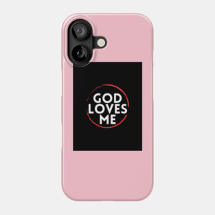 Beautiful Prophecy - God loves me Phone Case