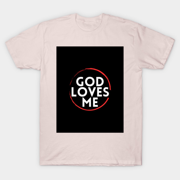 Beautiful Prophecy - God loves me T-Shirt by Beautiful Vesture