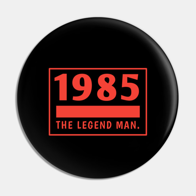 1985 birthday Pin by BlackMeme94