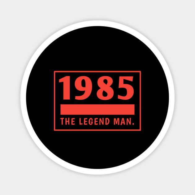 1985 birthday Magnet by BlackMeme94