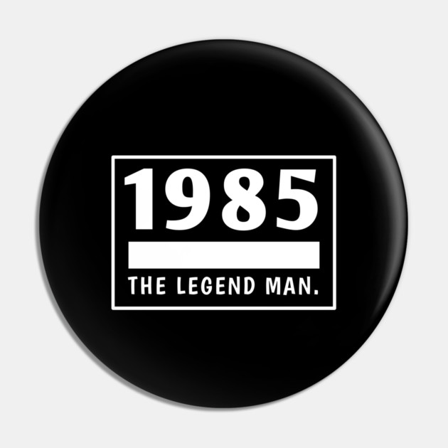 1985 birthday Pin by BlackMeme94