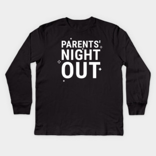 Parents' Night Out II Kids Long Sleeve T-Shirt