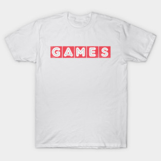 GAMES T-Shirt