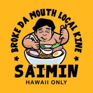 Broke Da Mouth Saimin Hawaiian Style T-Shirt