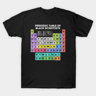 Periodic Table of Black Scientists (Dark) T-Shirt