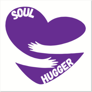 Soul Hugger Posters and Art