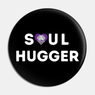 Soul Hugger Pin
