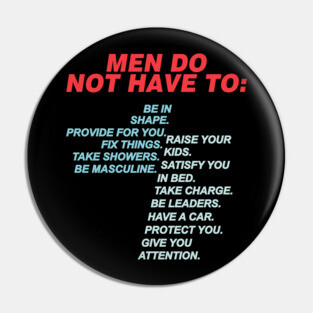 Men Do Not Have To Pin