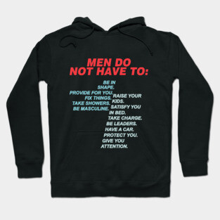 Men Do Not Have To Hoodie