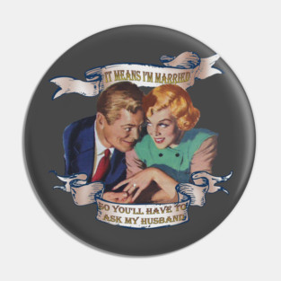 Ask My Husband Pin