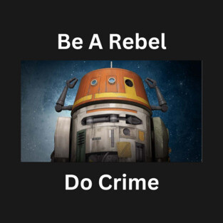 Be A Rebel T-Shirt