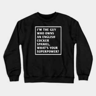 English cocker spaniel Crewneck Sweatshirt