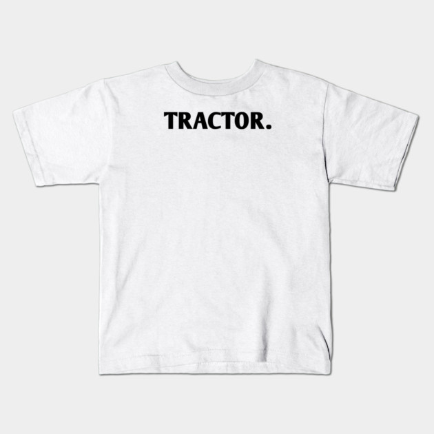 Tractor Kids T-Shirt by BlackMeme94