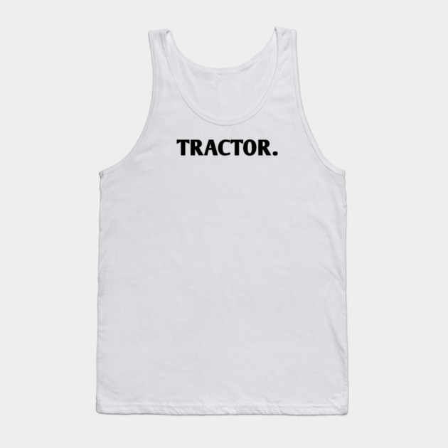 Tractor Tank Top by BlackMeme94