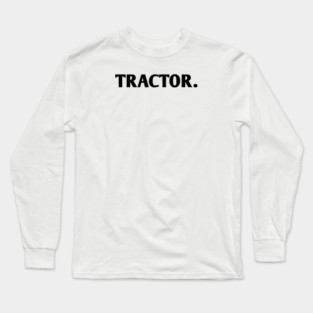 Tractor Long Sleeve T-Shirt