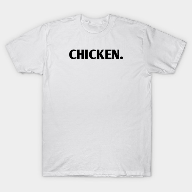 Chicken T-Shirt by BlackMeme94