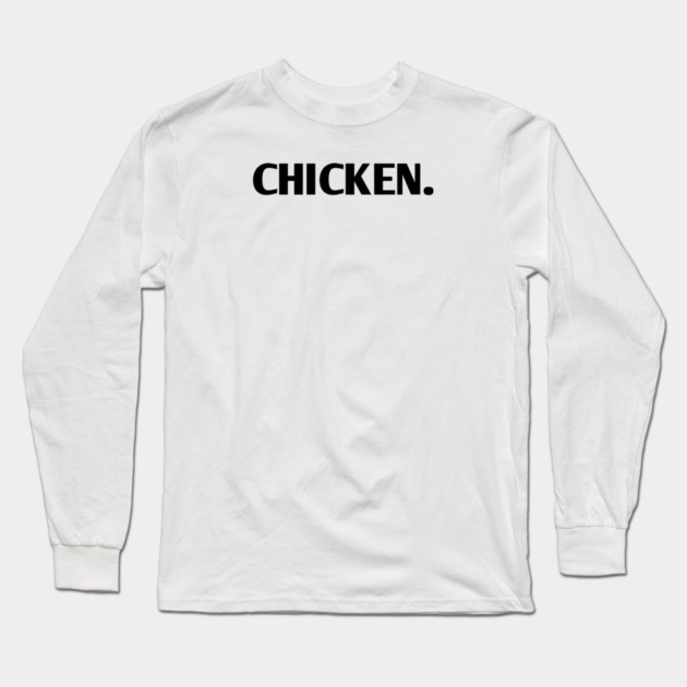 Chicken Long Sleeve T-Shirt by BlackMeme94