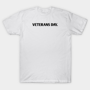 Veterans day T-Shirt