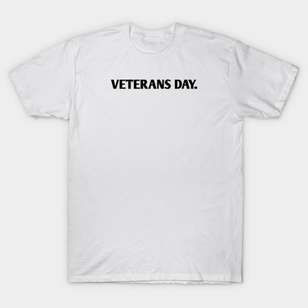 Veterans day T-Shirt by BlackMeme94