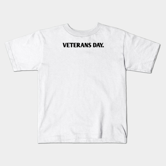 Veterans day Kids T-Shirt by BlackMeme94