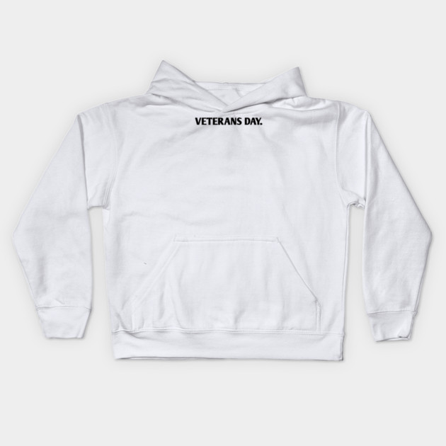 Veterans day Kids Hoodie by BlackMeme94