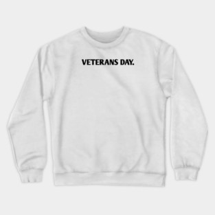 Veterans day Crewneck Sweatshirt
